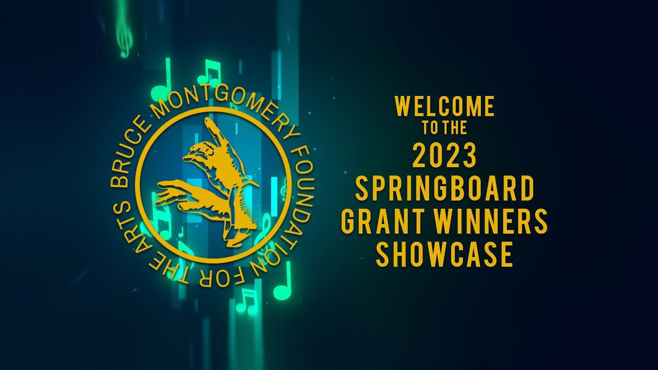 2023 Springboard Grant Winners Showcase | The Bruce Montgomery ...